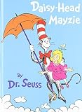 Daisy-Head Mayzie by Seuss, Dr. (1995) Hardcover