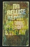 The Release Report on Drug Offenders and the Law