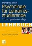 Psychologie f&uuml;r Lehramtsstudierende (Basiswissen Psychologie) - Margarete Imhof