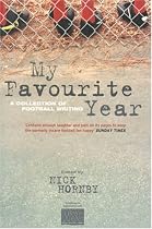 My Favourite Year: A Collection of New Football Writing
