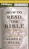 How to Read the Bible: A Guide to Scripture, Then and Now
