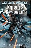 Star Wars: Knights of the Old Republic Volume 8 - Destroyer (Star Wars : Knights of the Old Republic) Star Wars: Knights of the Old Republic Volume 8 - Destroyer (Star Wars : Knights of the Old Republic)