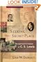 Seeking the Secret Place: The Spiritual Formation of C. S. Lewis
