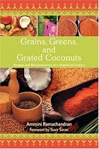 Grains, Greens, and Grated Coconuts: Recipes and Remembrances of a Vegetarian Legacy