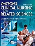 Watson's clinical nursing and related sciences