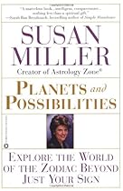 Planets and Possibilities: Explore the World of the Zodiac Beyond Just Your Sign Planets and Possibilities: Explore the World of the Zodiac Beyond Just Your Sign