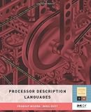 Processor description languages : applications and methodologies