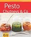 Pesto, Chutneys & Co. (GU K�ch