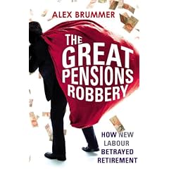 The Great Pensions Robbery: How New Labour Betrayed Retirement