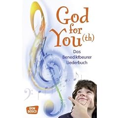 God for You(th): Das Benediktbeurer Liederbuch - 560 Neue Geistliche Lieder