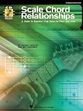 Scale Chord Relationships: A Guide to Knowing What Notes to Play - and Why! (Guitar Educational)