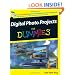 Digital Photo Projects For Dummies