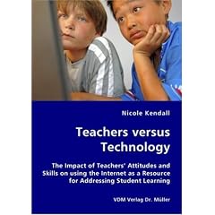 Teachers Versus Technology - The Impact of Teachers' Attitudes and Skills on Using the Internet as a Resource for Addressing Student Learning