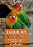 Produkt-Bild: Handbuch Agaporniden: Unzertrennliche artgerecht halten und z&uuml;chten