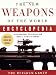 The New Weapons of the World Encyclopedia: An International Encyclopedia from 5000 B.C. to the 21st Century