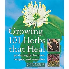 Growing 101 Herbs That Heal