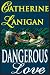 Books : Dangerous Love