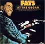Fats at the Organ