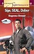 Sign, SEAL, Deliver: In Uniform (Harlequin Superromance No. 980)
