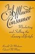 The Affluent Consumer: Marketing and Selling the Luxury Lifestyle