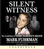 Silent Witness: The Untold Story of Terri Schiavo's Death