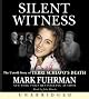 Silent Witness: The Untold Story of Terri Schiavo's Death
