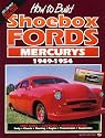 How to Build Shoebox Fords/Mercurys 1949-1954
