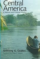 Central America: A Natural and Cultural History