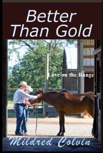 Better Than Gold (Love on the Range Book 2)