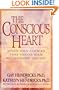 The Conscious Heart: Seven Soul-Choices That Create Your Relationship Destiny