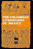 Pre-Columbian Literatures of Mexico (Civilization of the American Indian Series)