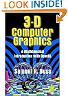 3D Computer Graphics: A Mathematical Introduction with OpenGL