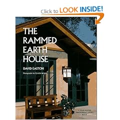 The Rammed Earth House: Rediscovering the Most Ancient Building Material (Real Goods independent living books)