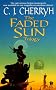 Faded Sun Trilogy, The