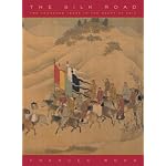 The Silk Road: Two Thousand Years in the Heart of Asia book cover