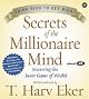 Secrets of the Millionaire Mind: Mastering the Inner Game of Wealth