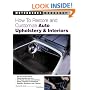 How to Restore and Customize Auto Upholstery and Interiors (Motorbooks Workshop)