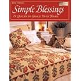 Simple Blessings: 14 Quilts to Grace Your Home
