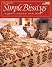 Simple Blessings: 14 Quilts to Grace Your Home