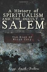 A History of Spiritualism and the Occult in Salem