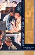 The Norton Anthology of American Literature, Sixth Edition, Volume D: Between the Wars 1914-1945
