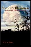  : Sacred Illusions: A Journey Into The Dream You Live