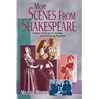 Click here to buy More Scenes from Shakespeare: Twenty Cuttings for Acting and Directing Practice by  William Shakespeare and Michael Wilson.