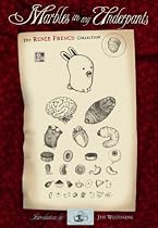 Marbles In My Underpants Renee French Collection