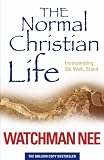 The Normal Christian Life: Incorporating 'Sit Walk Stand'