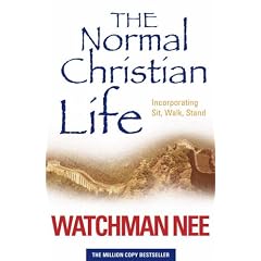 The Normal Christian Life: Incorporating 'Sit Walk Stand'