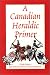 Book A Canadian Heraldic Primer