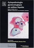 Cytopathologie gynécologique em milieu liquide