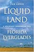 Liquid Land: A Journey Through the Florida Everglades