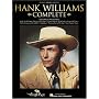 Hank Williams Complete (Piano Vocal Guitar)